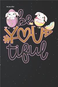 Be You Tiful