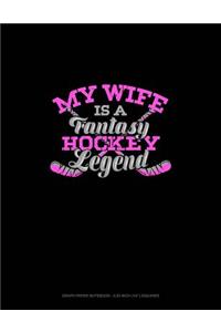 My Wife Is a Fantasy Hockey Legend