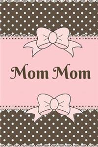 Mom Mom