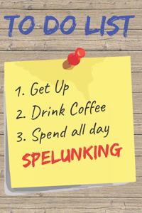 To Do List Spelunking Blank Lined Journal Notebook