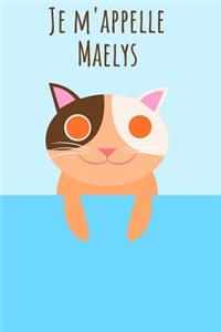 Je m'appelle Maelys