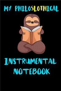 My Philoslothical Instrumental Notebook