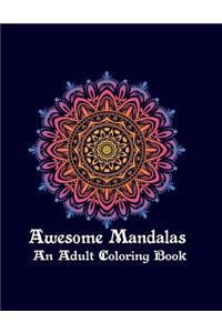 Awesome Mandalas An Adult Coloring Book