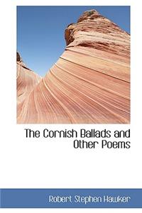 The Cornish Ballads and Other Poems