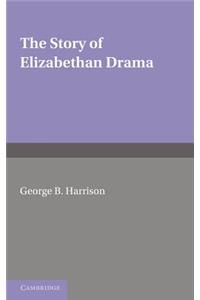 Story of Elizabethan Drama