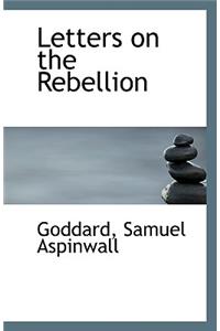 Letters on the Rebellion