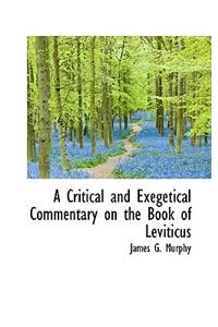 A Critical and Exegetical Commentary on the Book of Leviticus
