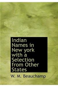 Indian Names in New York with a Selection from Other States