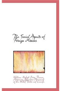 The Social Aspects of Foreign Missions