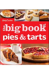 Betty Crocker the Big Book of Pies & Tarts