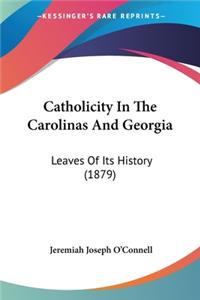 Catholicity In The Carolinas And Georgia