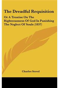 The Dreadful Requisition