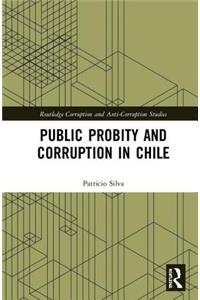 Public Probity and Corruption in Chile