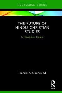 Future of Hindu&#65533;christian Studies