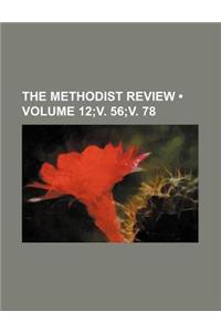 The Methodist Review (Volume 12;v. 56;v. 78)