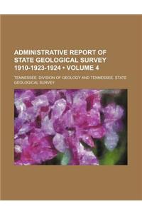Administrative Report of State Geological Survey 1910-1923-1924 (Volume 4)