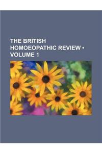 The British Homoeopathic Review (Volume 1)