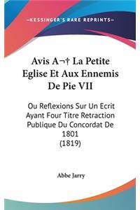 Avis a la Petite Eglise Et Aux Ennemis de Pie VII