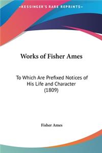 Works of Fisher Ames