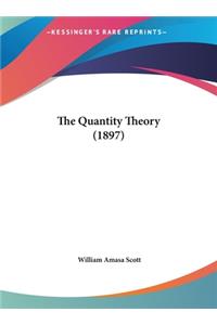 The Quantity Theory (1897)