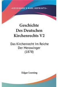 Geschichte Des Deutschen Kirchenrechts V2