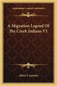 A Migration Legend Of The Creek Indians V1