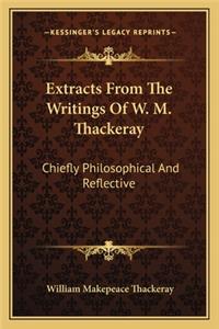 Extracts from the Writings of W. M. Thackeray