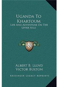 Uganda to Khartoum