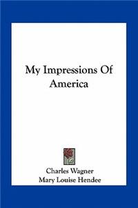 My Impressions Of America