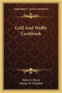 Grill and Waffle Cookbook
