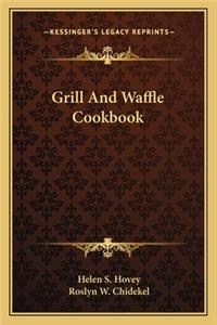 Grill and Waffle Cookbook