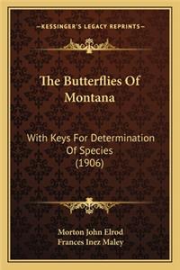 Butterflies of Montana the Butterflies of Montana