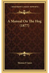 A Manual on the Hog (1877)