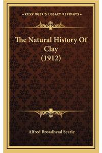 The Natural History Of Clay (1912)