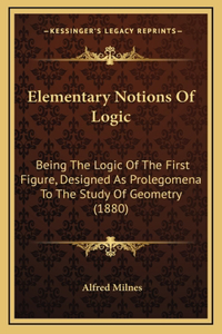 Elementary Notions of Logic