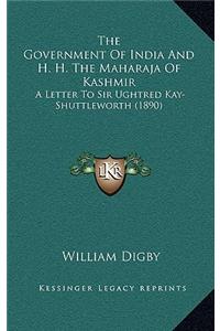 The Government of India and H. H. the Maharaja of Kashmir