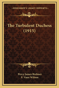 The Turbulent Duchess (1915)