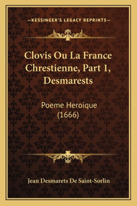 Clovis Ou La France Chrestienne, Part 1, Desmarests