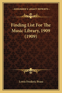 Finding List For The Music Library, 1909 (1909)