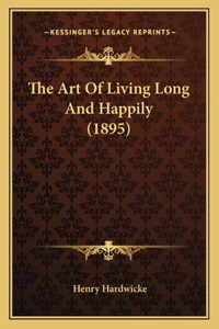 Art Of Living Long And Happily (1895)