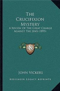 Crucifixion Mystery