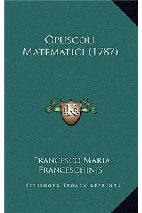 Opuscoli Matematici (1787)