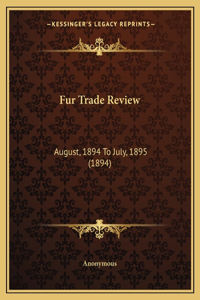 Fur Trade Review