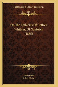 On The Emblems Of Geffrey Whitney, Of Nantwich (1865)