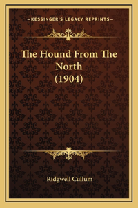 The Hound From The North (1904)