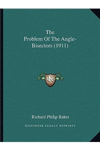 The Problem Of The Angle-Bisectors (1911)