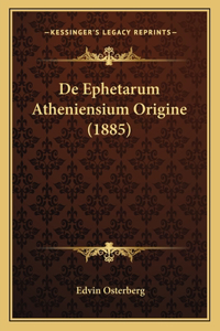 De Ephetarum Atheniensium Origine (1885)
