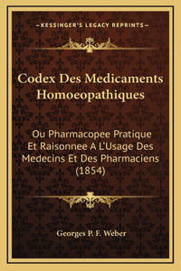 Codex Des Medicaments Homoeopathiques