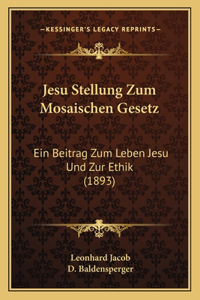 Jesu Stellung Zum Mosaischen Gesetz