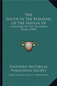 South In The Building Of The Nation V8